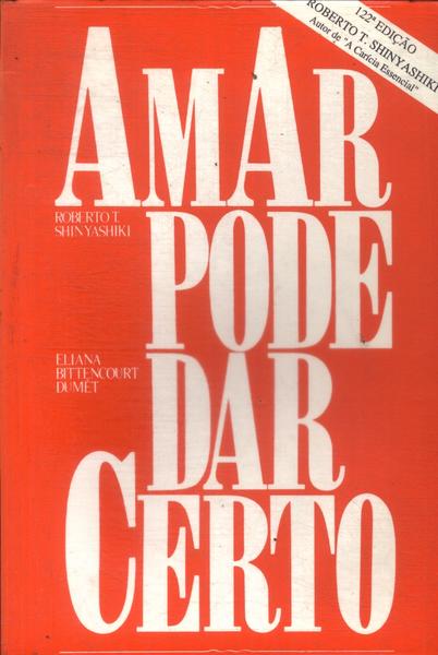 Amar Pode Dar Certo