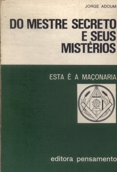 Do Mestre Secreto E Seus Mistérios