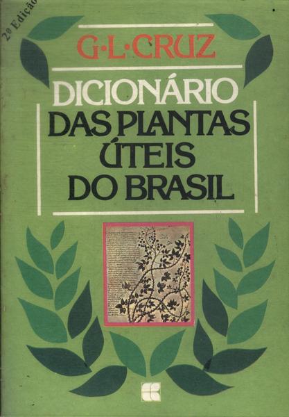 Dicionário Das Plantas Úteis Do Brasil