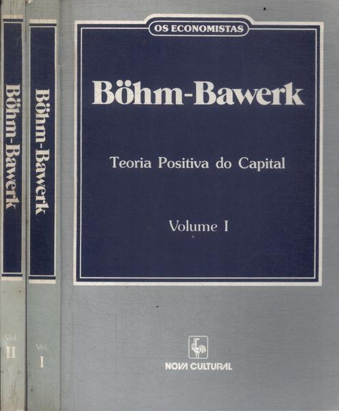 Os Economistas: Böhm-bawerk (2 Volumes)
