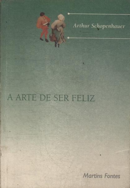 A Arte De Ser Feliz