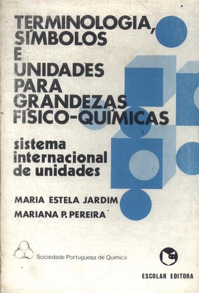 Terminologia, Símbolos E Unidades Para Grandezas Físico-químicas