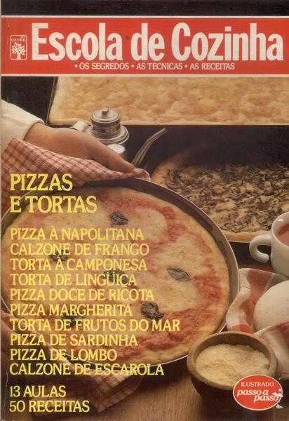 Escola De Cozinha: Pizzas E Tortas