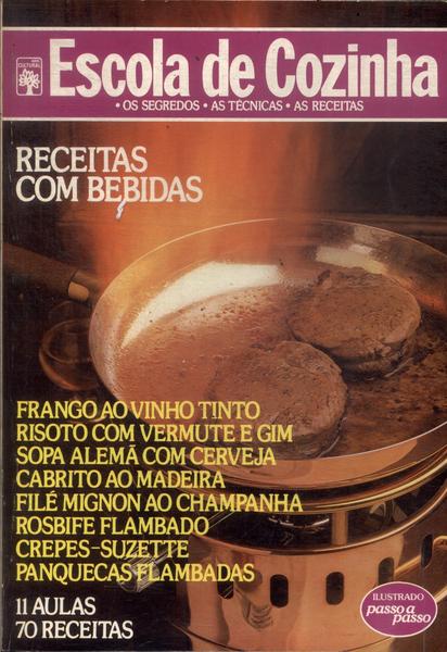 Escola De Cozinha: Receitas Com Bebidas