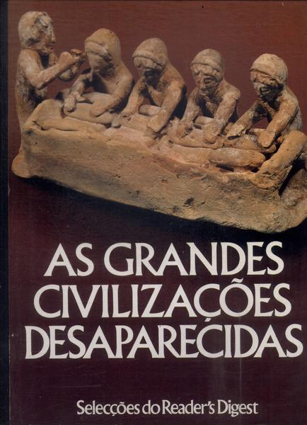 As Grandes Civilizações Desaparecidas