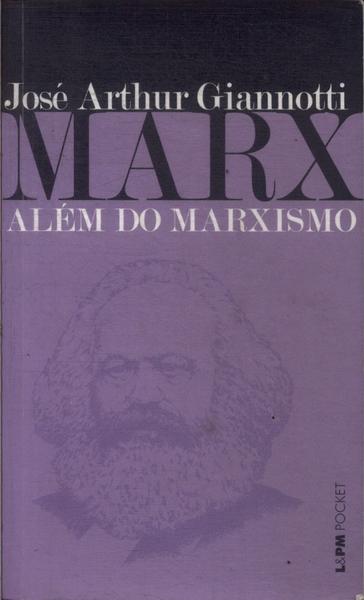 Marx: Além Do Marxismo