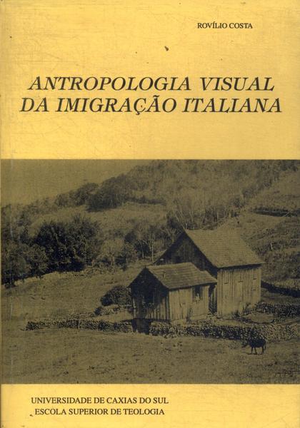 Antropologia Visual Da Imigração Italiana