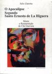 O Apocalipse Segundo Santo Ernesto De La Higuera (Inclui Postais)