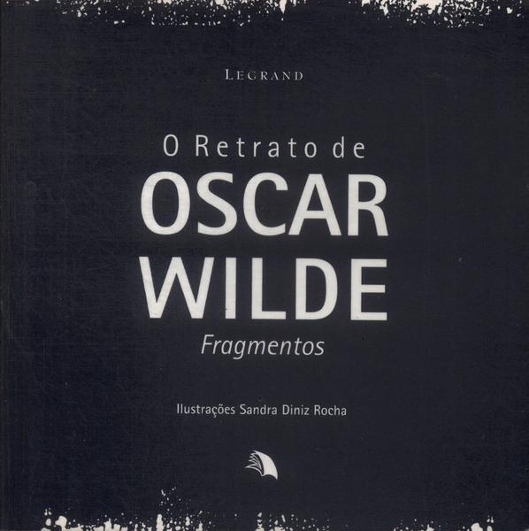O Retrato De Oscar Wilde: Fragmentos