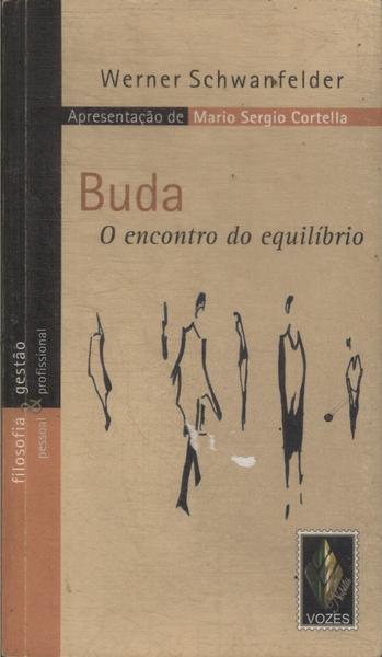 Buda: O Encontro Do Equilíbrio