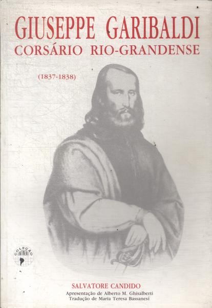 Giuseppe Garibaldi: Corsário Rio-grandense