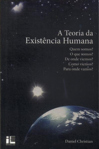 A Teoria Da Existência Humana