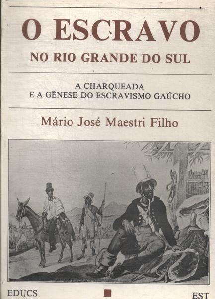 O Escravo No Rio Grande Do Sul