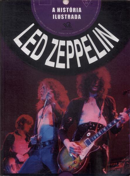 A História Ilustrada: Led Zeppelin