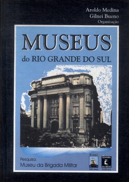 Museus Do Rio Grande Do Sul