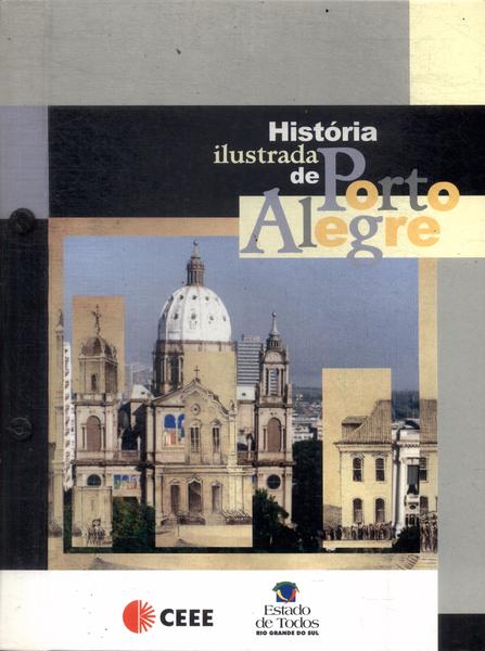 História Ilustrada De Porto Alegre