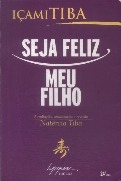 Seja Feliz Meu Filho