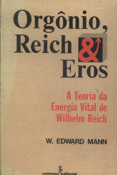 Orgônio, Reich E Eros