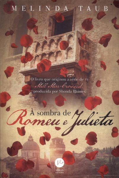 À Sombra De Romeu E Julieta