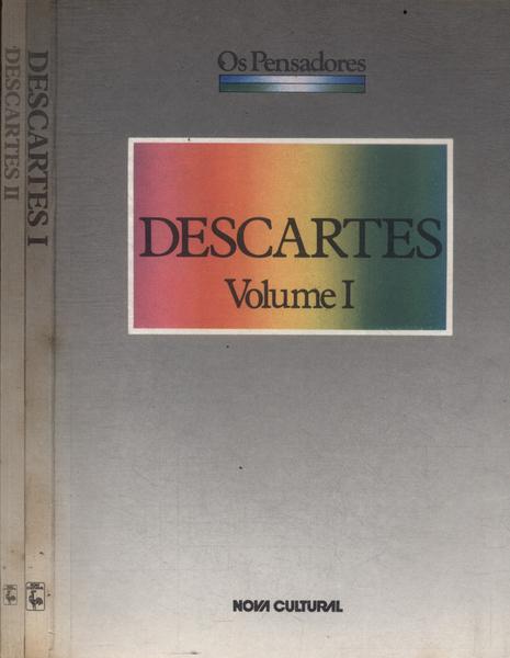 Os Pensadores: René Descartes (2 Volumes)