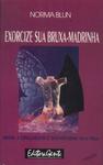 Exorcize Sua Bruxa-madrinha