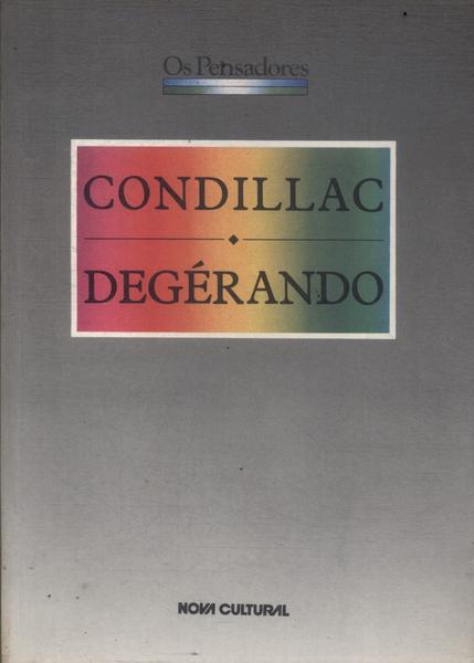 Os Pensadores: Condillac - Degérando