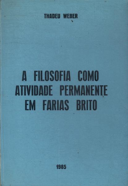 A Filosofia Como Atividade Permanente Em Farias Brito (Autógrafo)