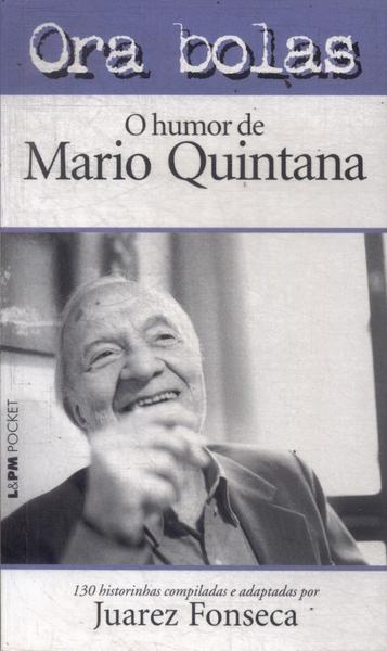 Ora Bolas: O Humor De Mario Quintana (Adaptado)