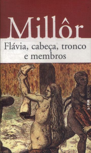 Flávia, Cabeça, Tronco E Membros