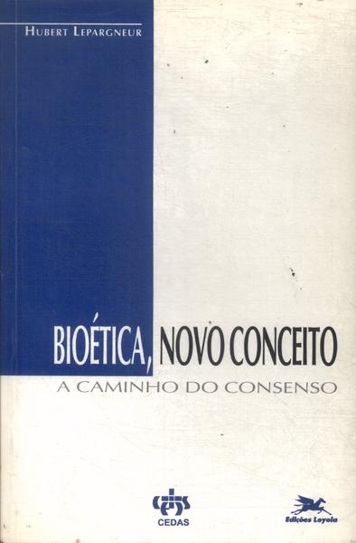 Bioética, Novo Conceito