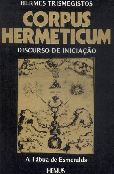 Corpus Hermeticum: Discurso De Iniciação