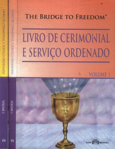 Livro De Cerimonial E Serviço Ordenado (2 Volumes)
