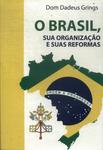 O Brasil, Sua Organização E Suas Reformas