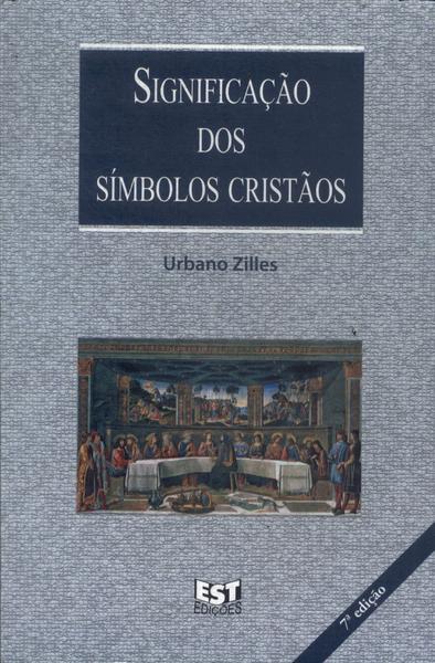 A Significação Dos Símbolos Cristãos