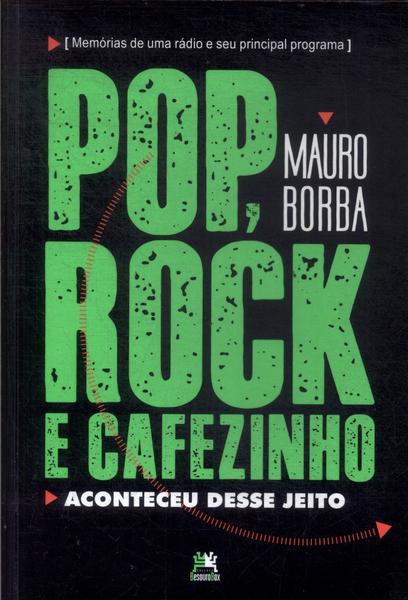 Pop, Rock E Cafezinho