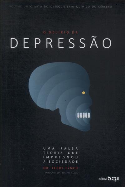 O Delírio Da Depressão