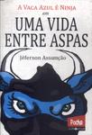 A Vaca Azul É Ninja: Uma Vida Entre Aspas