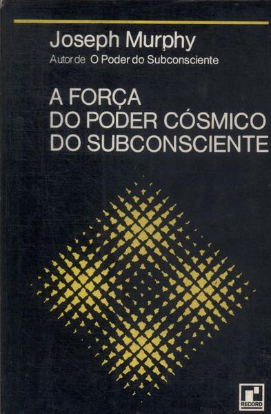 A Força Do Poder Cósmico Do Subconsciente