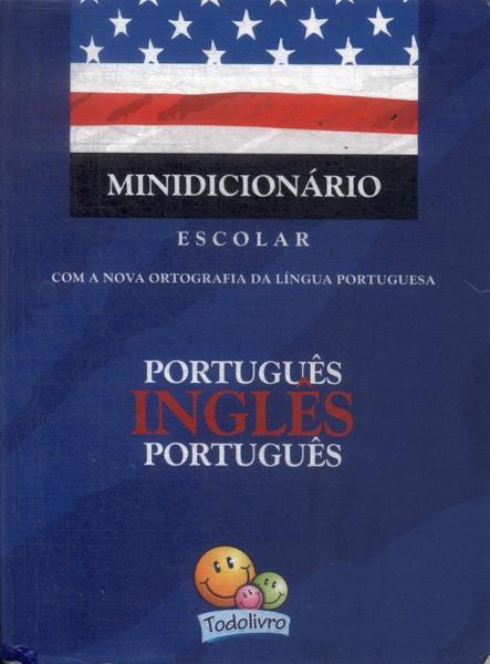 Minidicionário Escolar Português-Inglês-Português (2009)