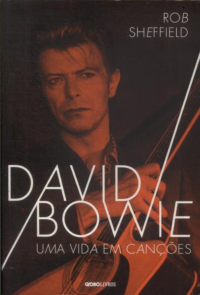 David Bowie: Uma Vida Em Canções