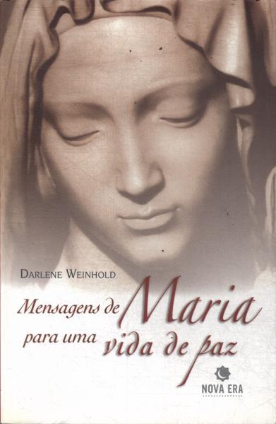 Mensagens De Maria Para Uma Vida De Paz