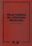 Pelas Veredas Da Literatura Brasileira