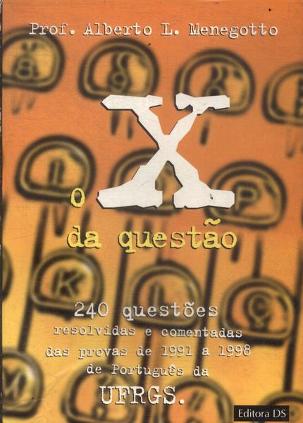 O X Da Questão