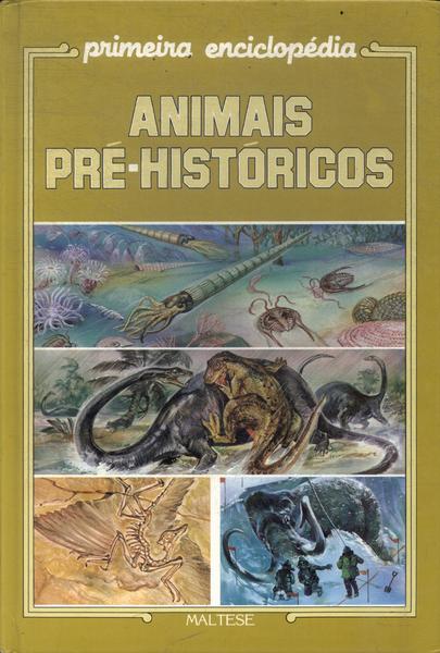 Primeira Enciclopédia: Animais Pré-Históricos