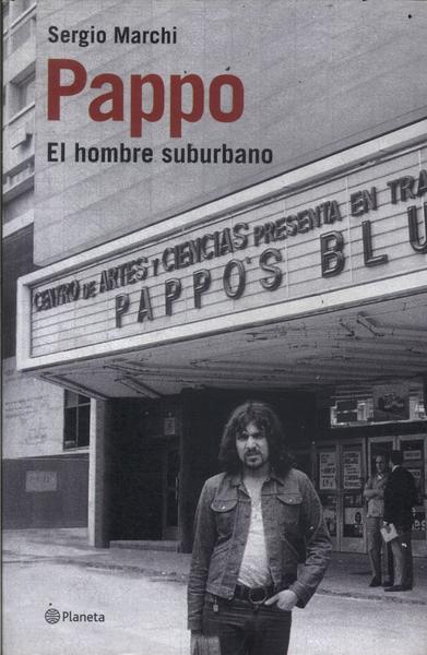 Pappo: El Hombre Suburbano