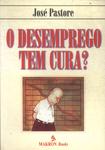 O Desemprego Tem Cura?