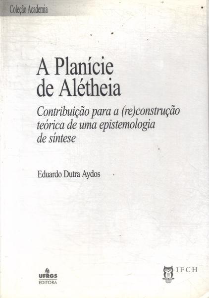 A Planície De Alétheia