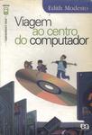 Viagem Ao Centro Do Computador