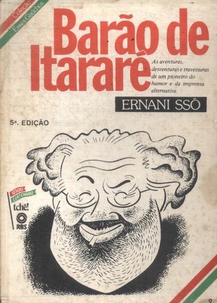 Esses Gaúchos: Barão De Itararé