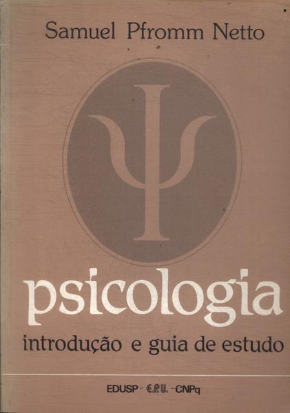Psicologia: Introdução E Guia De Estudo